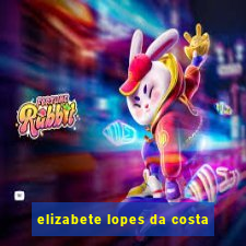 elizabete lopes da costa